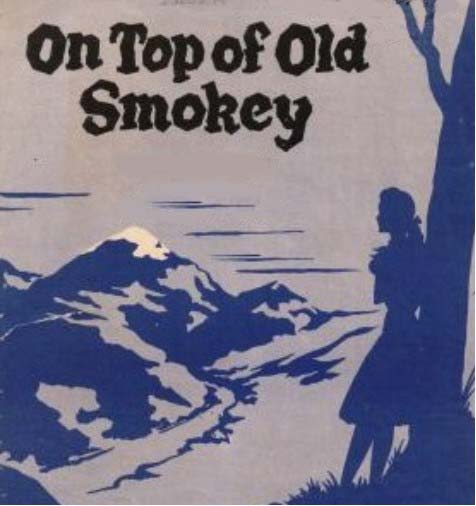 On Top of Old Smokey